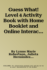 Guess What! Level 4 Activity Book with Home Booklet and Online Interactive Activities Spanish Edition