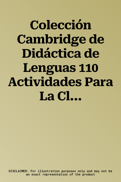 Colección Cambridge de Didáctica de Lenguas 110 Actividades Para La Clase de Idiomas