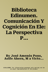 Biblioteca Edinumen. Comunicación Y Cognición En Ele: La Perspectiva Pragmática