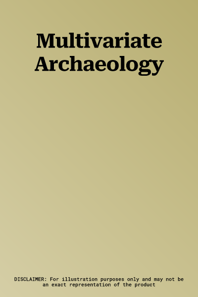 Multivariate Archaeology