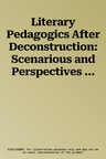 Literary Pedagogics After Deconstruction: Scenarious and Perspectives in the Teaching of English Language