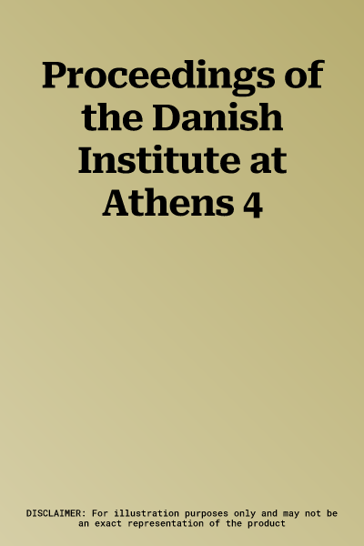 Proceedings of the Danish Institute at Athens 4