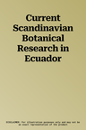 Current Scandinavian Botanical Research in Ecuador