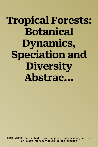 Tropical Forests: Botanical Dynamics, Speciation and Diversity Abstracts from the AAU 25th Anniversary Symposium