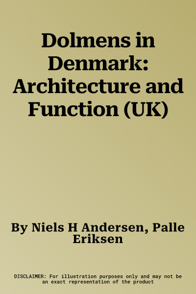 Dolmens in Denmark: Architecture and Function (UK)