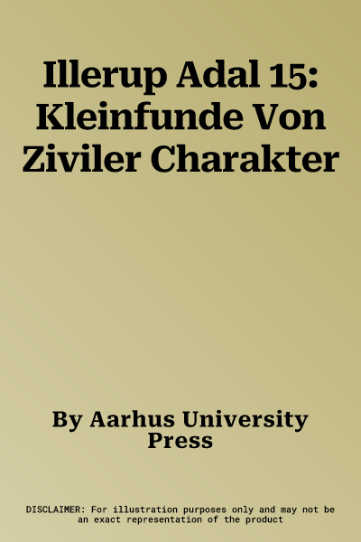 Illerup Adal 15: Kleinfunde Von Ziviler Charakter