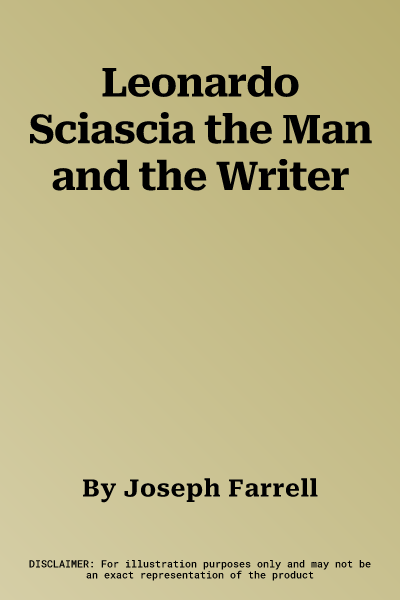 Leonardo Sciascia the Man and the Writer