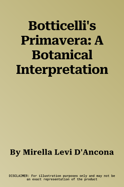 Botticelli's Primavera: A Botanical Interpretation