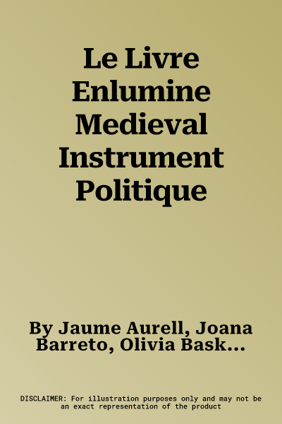 Le Livre Enlumine Medieval Instrument Politique