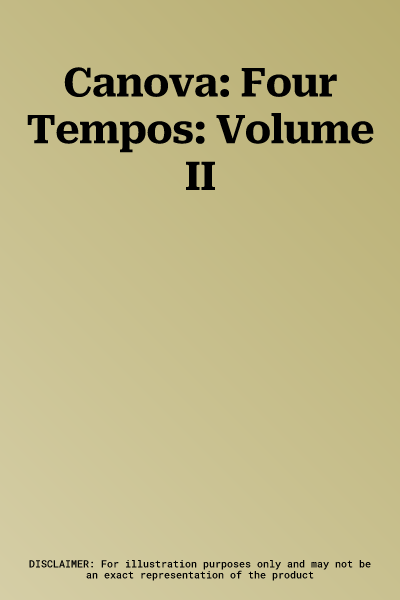 Canova: Four Tempos: Volume II