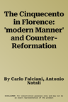 The Cinquecento in Florence: 'modern Manner' and Counter-Reformation