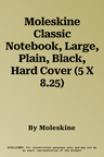 Moleskine Classic Notebook, Large, Plain, Black, Hard Cover (5 X 8.25)