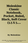 Moleskine Classic Notebook, Pocket, Ruled, Black, Soft Cover (3.5 X 5.5)