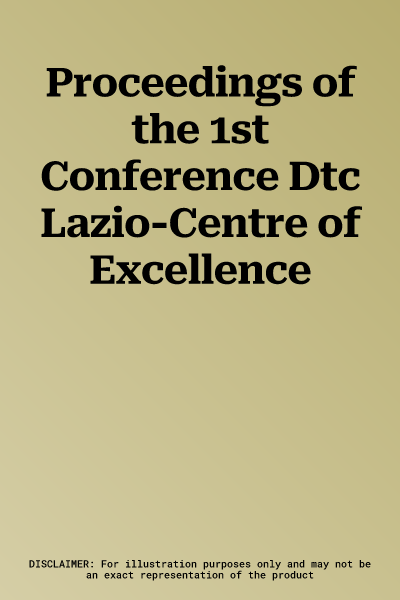 Proceedings of the 1st Conference Dtc Lazio-Centre of Excellence