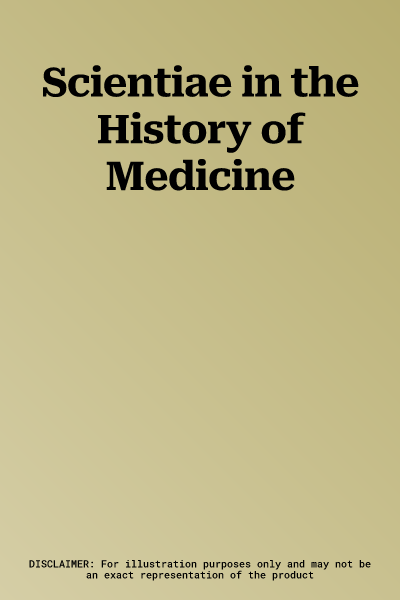 Scientiae in the History of Medicine