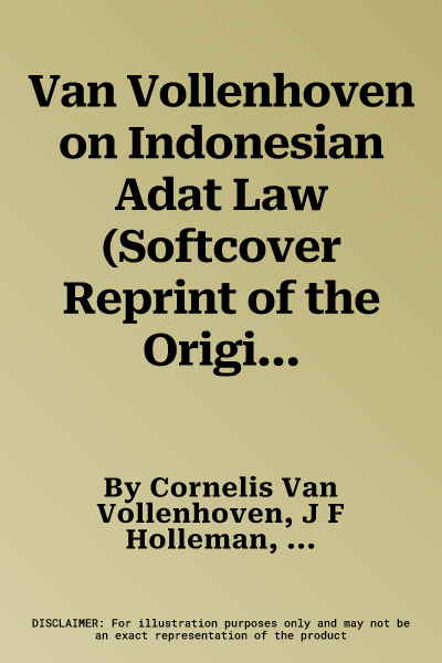 Van Vollenhoven on Indonesian Adat Law (Softcover Reprint of the Original 1st 1981)