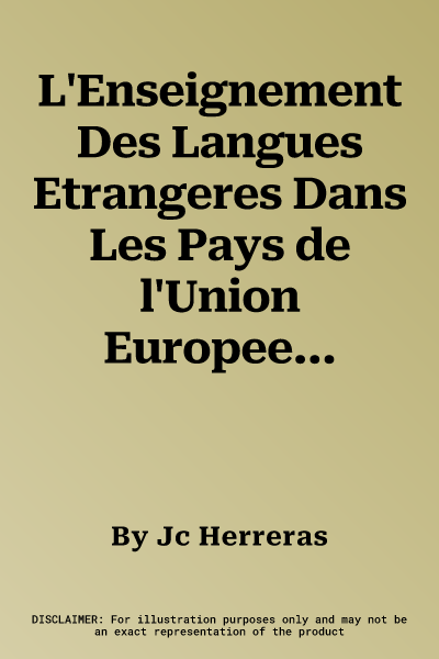 L'Enseignement Des Langues Etrangeres Dans Les Pays de l'Union Europeenne