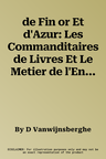 de Fin or Et d'Azur: Les Commanditaires de Livres Et Le Metier de l'Enluminure a Tournai a la Fin Du Moyen Age (Xive-Xve Siecles). (Low Cou