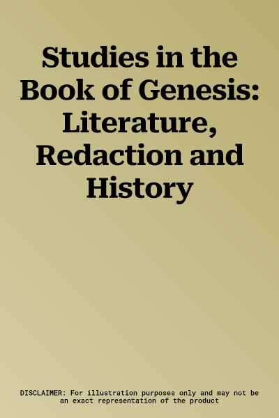 Studies in the Book of Genesis: Literature, Redaction and History