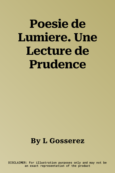 Poesie de Lumiere. Une Lecture de Prudence