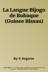 La Langue Bijogo de Bubaque (Guinee Bissau)