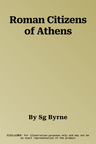 Roman Citizens of Athens