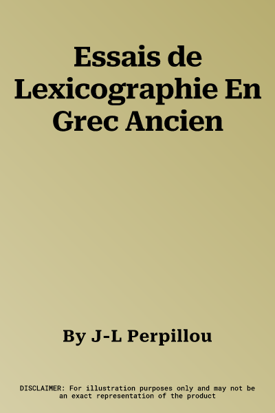 Essais de Lexicographie En Grec Ancien