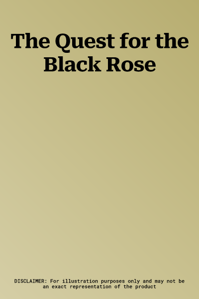 The Quest for the Black Rose