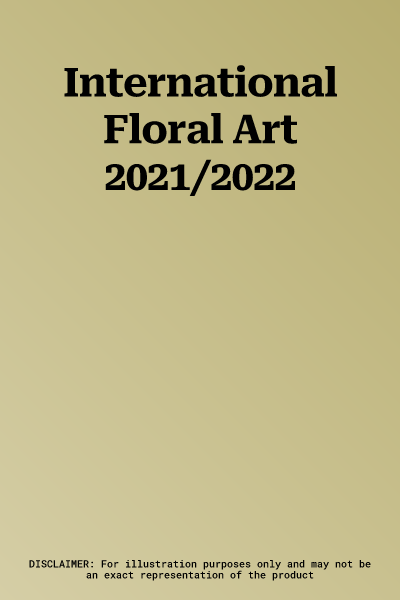 International Floral Art 2021/2022