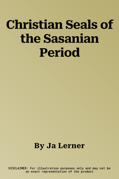 Christian Seals of the Sasanian Period