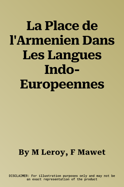 La Place de l'Armenien Dans Les Langues Indo-Europeennes