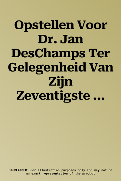 Opstellen Voor Dr. Jan DesChamps Ter Gelegenheid Van Zijn Zeventigste Verjaardag: Geestelijke En Wereldlijke Literatuur, Vakliteratuur, Taalkunde