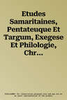 Etudes Samaritaines, Pentateuque Et Targum, Exegese Et Philologie, Chroniques: Actes de la Table Ronde: Les Manuscrits Samaritains. Problemes Et Metho