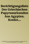 Berichtigungsliste Der Griechischen Papyrusurkunden Aus Agypten. Konkordanz Und Supplement Zu Band I-VII