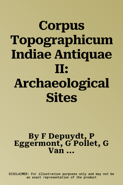 Corpus Topographicum Indiae Antiquae II: Archaeological Sites