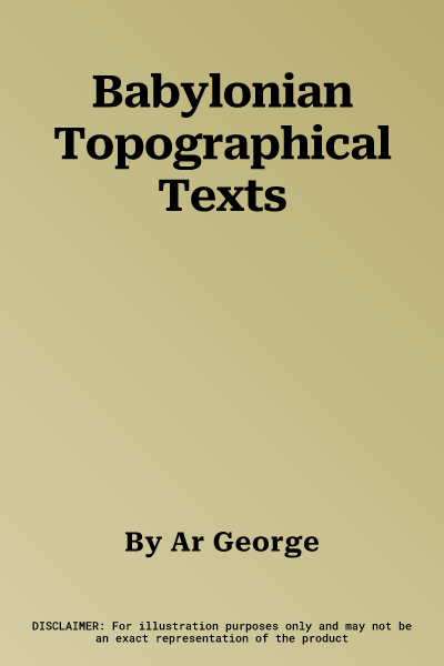 Babylonian Topographical Texts