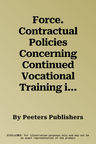 Force. Contractual Policies Concerning Continued Vocational Training in the European Community Member States