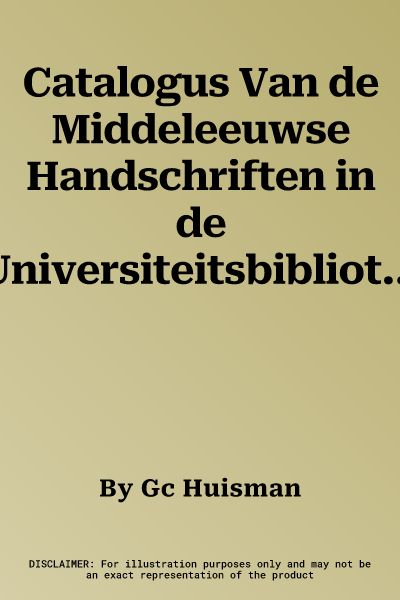 Catalogus Van de Middeleeuwse Handschriften in de Universiteitsbibliotheek Nijmegen