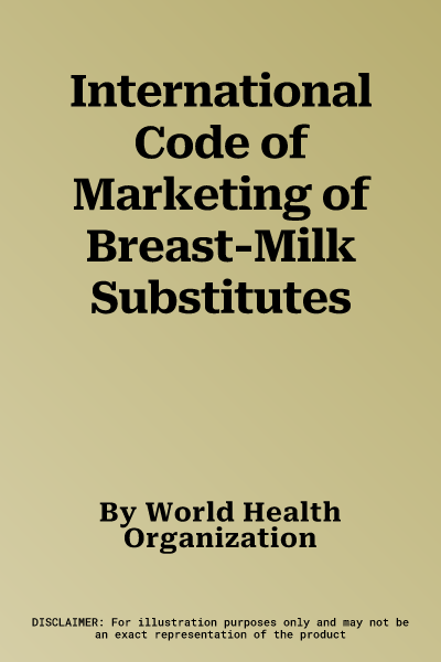 International Code of Marketing of Breast-Milk Substitutes