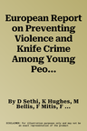 European Report on Preventing Violence and Knife Crime Among Young People