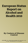 European Status Report on Alcohol and Health 2010