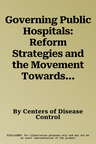 Governing Public Hospitals: Reform Strategies and the Movement Towards Institutional Autonomy