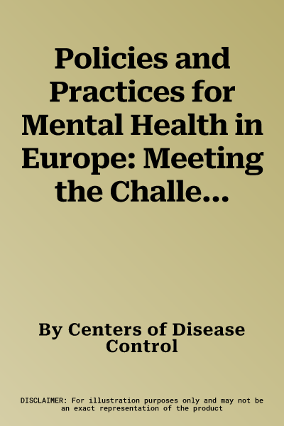 Policies and Practices for Mental Health in Europe: Meeting the Challenges