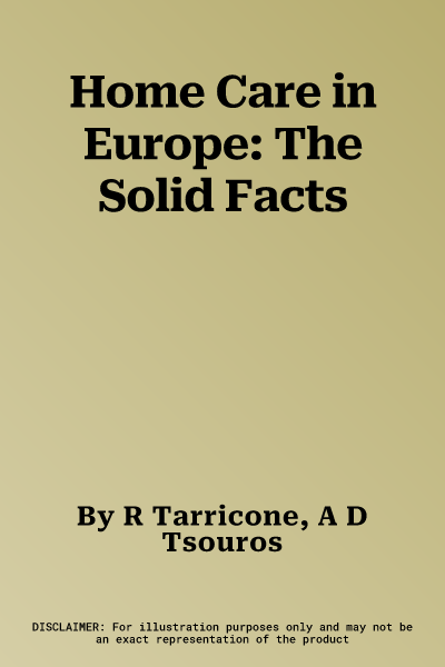 Home Care in Europe: The Solid Facts