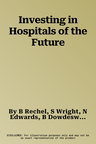 Investing in Hospitals of the Future