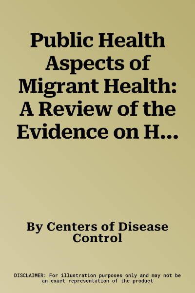 Public Health Aspects of Migrant Health: A Review of the Evidence on Health Status for Labour Migrants in the European Region