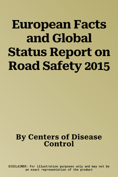 European Facts and Global Status Report on Road Safety 2015