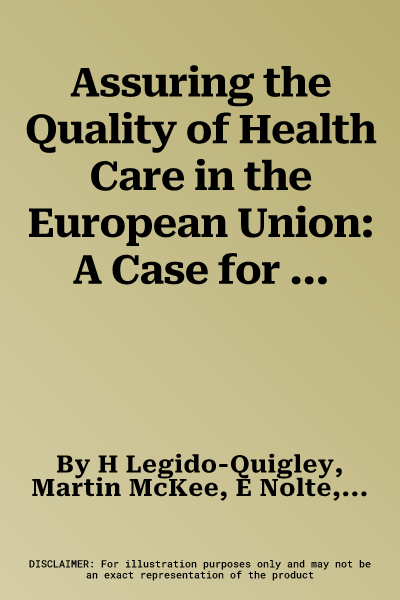 Assuring the Quality of Health Care in the European Union: A Case for Action