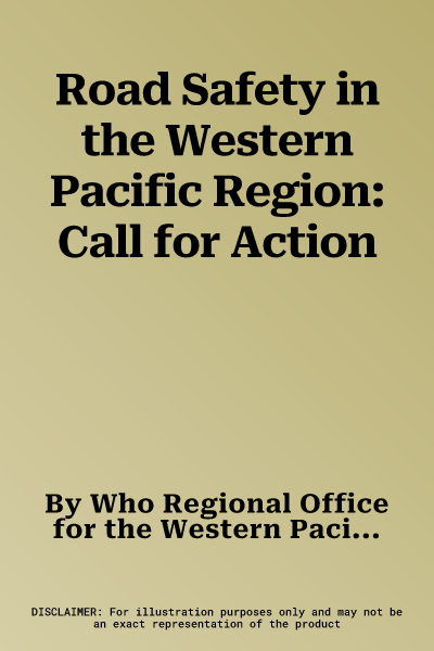 Road Safety in the Western Pacific Region: Call for Action