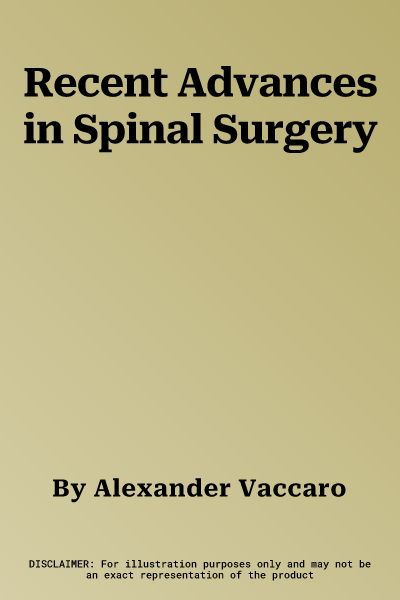 Recent Advances in Spinal Surgery